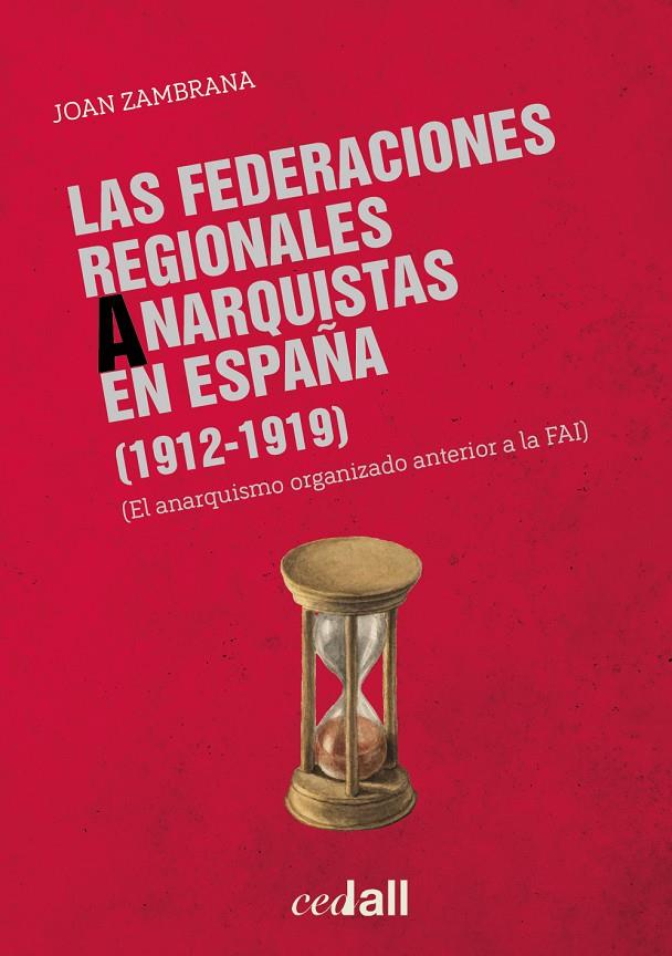 Las Federaciones Regionales Anarquistas en España (1912-1919) | 9788409518562 | Zambrana Capitán, Joan