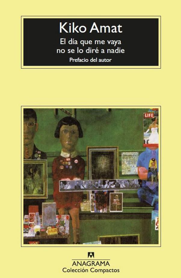 El día que me vaya no se lo diré a nadie | 9788433961389 | Amat, Kiko