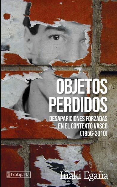 OBJETOS PERDIDOS - DESAPARICIONES FORZADAS EN EL C | 9788418252723 | Egaña Sevilla, Iñaki