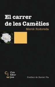 El carrer de les camèlies | 9788473291217 | RODOREDA, MERCE