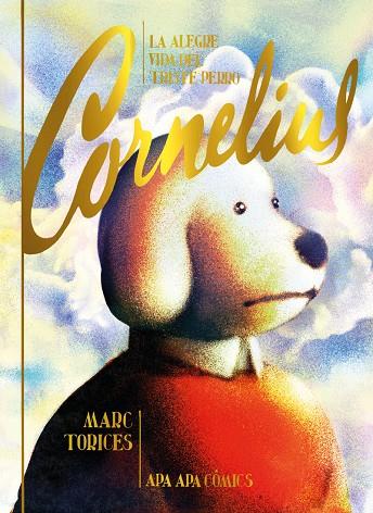 La alegre vida del triste perro Cornelius (2ª Ed.) | 9788492615391 | Torices, Marc