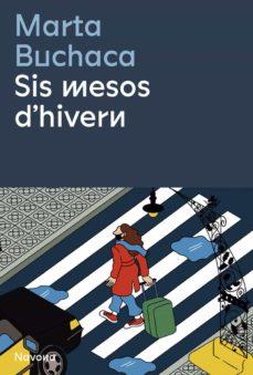 Sis mesos d'hivern | 9788419179036 | Buchaca, Marta