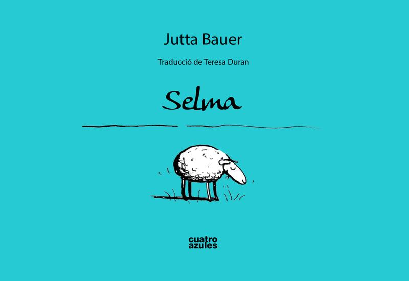 Selma | 9788494186677 | Bauer, Jutta / Bauer, Jutta