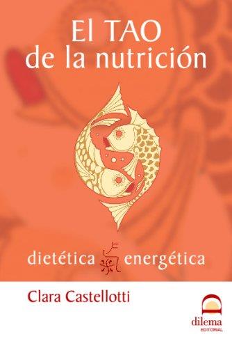 El TAO de la nutrición | 9788496079786 | Castellotti, Clara