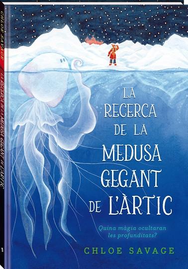 La recerca de la medusa gegant de l'Àrtic | 9788419913104 | Savage, Chloe