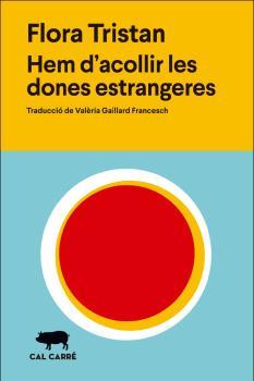 HEM D'ACOLLIR LES DONES ESTRANGERES | 9788412394351 | TRISTAN, FLORA