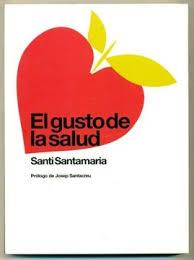 El gusto de la salud | elgustodelasalud | Santamaria, Santi