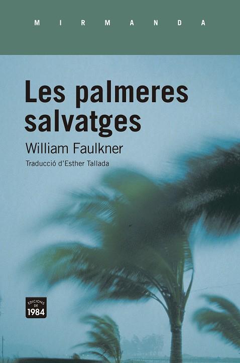 Les palmeres salvatges | 9788418858031 | FAULKNER, WILLIAM