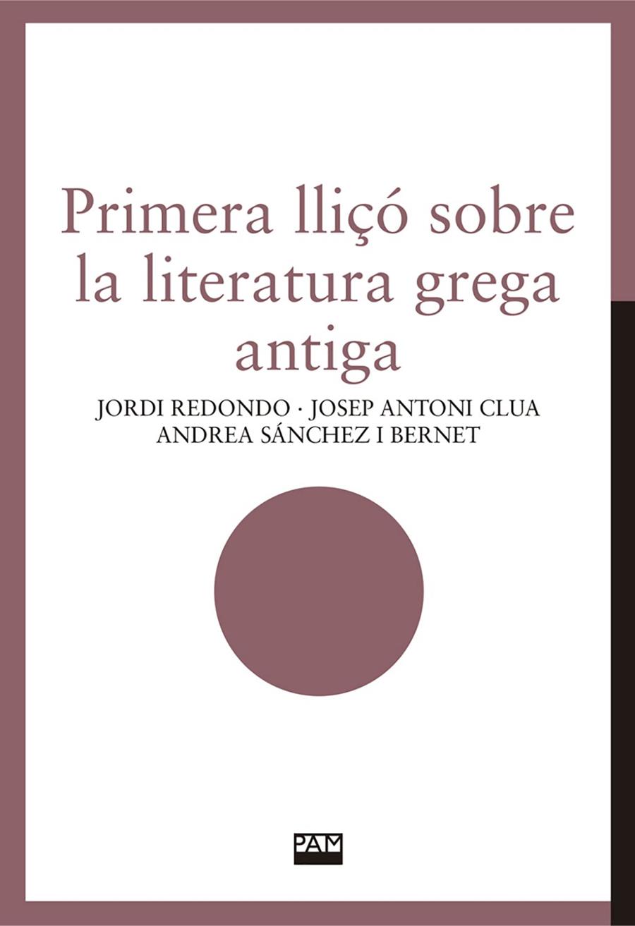 Primera lliçó sobre la literatura grega antiga | 9788491913870 | Redondo, Jordi / Clua, Josep Antoni / Sánchez i Bernet, Andrea