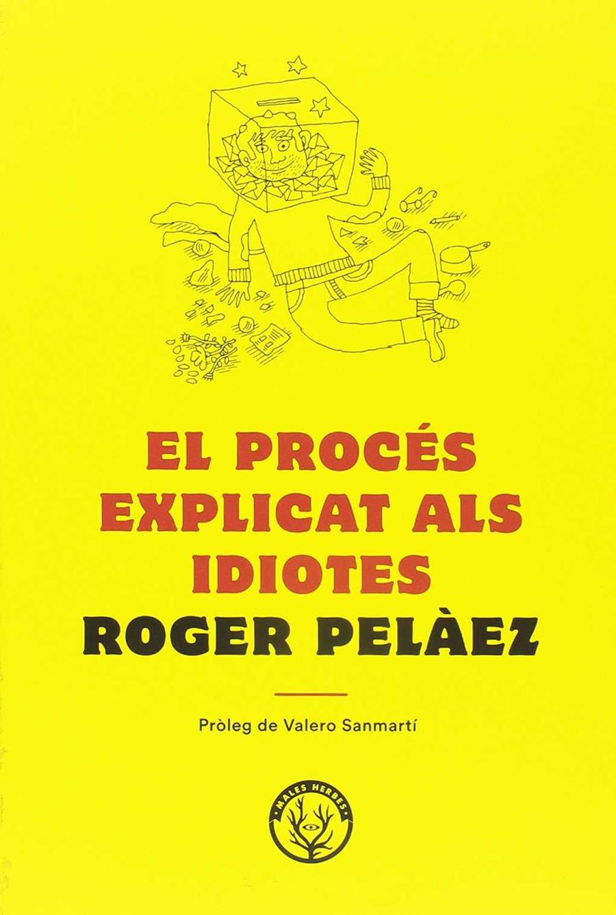 El procés explicat als idiotes | 9788494780042 | Pelàez, Roger ;