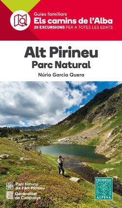 ALT PIRINEU PARC NATURAL -ELS CAMINS DE L'ALBA ALPINA | 9788480907583 | GARCIA QUERA, NURIA