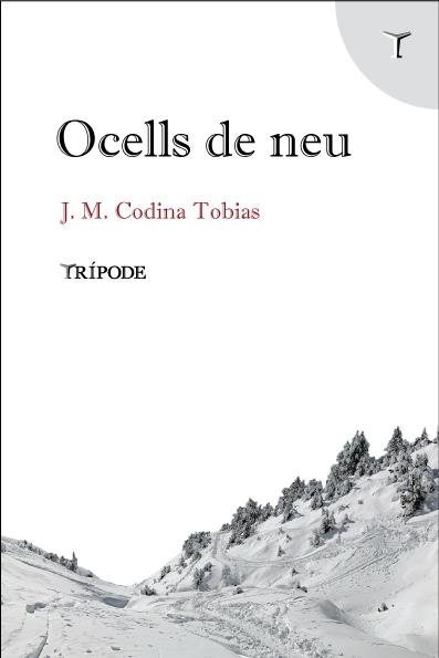 Ocells de neu | 9788412817911 | Codina Tobias, Josep Maria