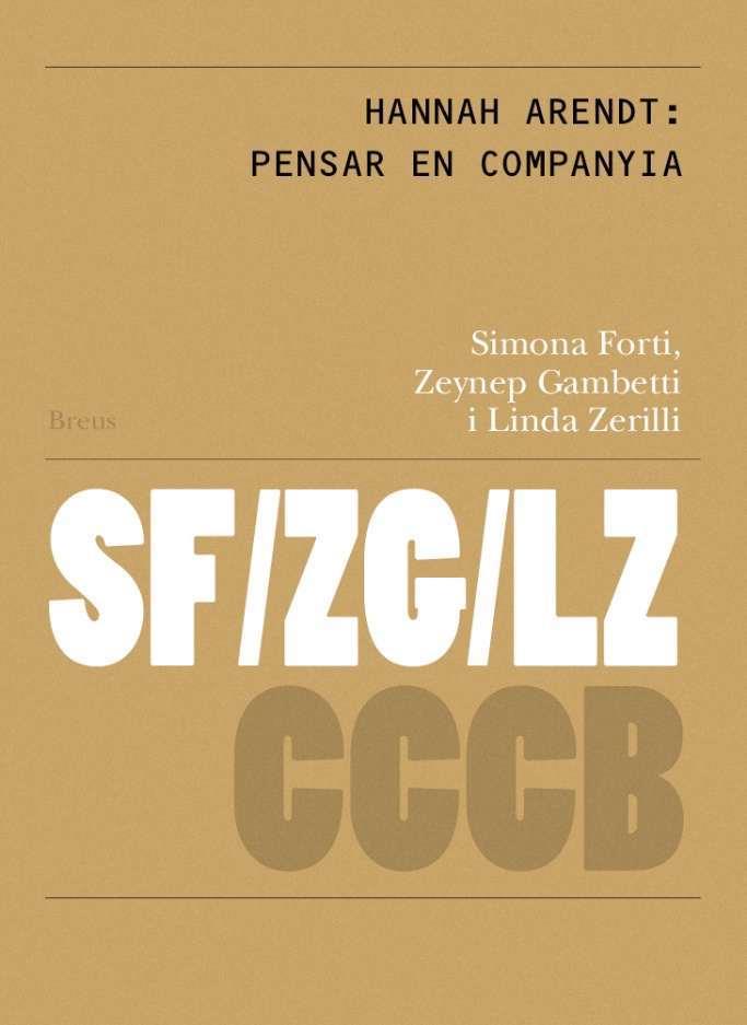 Hannah Arendt: pensar en companyia // Hannah Arendt: thinking in company | 9788409688098 | Forti, Simona / Gambetti, Zeynep / Zereilli, Linda / Sirczuk, Matias