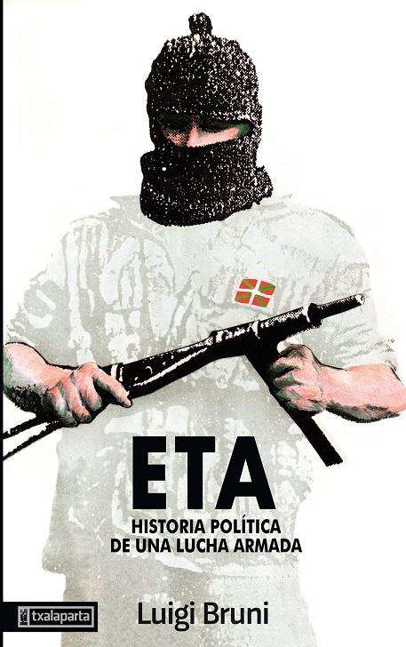 (I) E.T.A. HISTORIA POLITICA LUCHA ARMADA | 9788486597030 | Bruni, Luigi