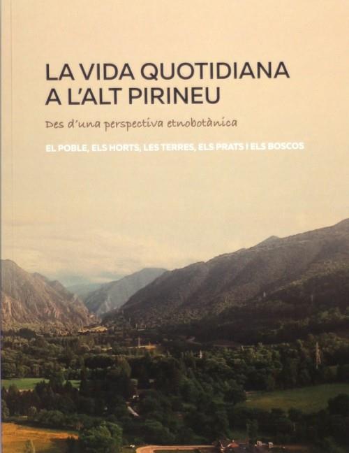 La vida quotidiana a l'Alt Pirineu des d'una perspectiva etnobotànica | 9788418530050 | Col·lectiu Eixarcolant