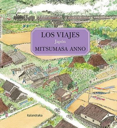 Los viajes. Japón | 9788413431994 | Anno, Mitsumasa