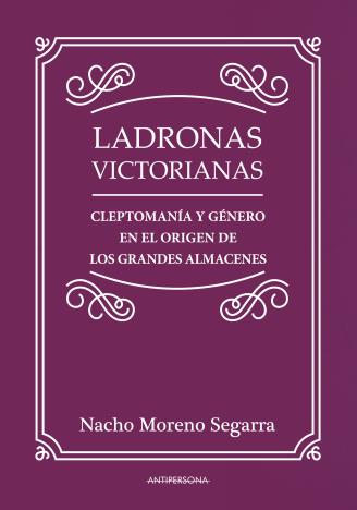 Ladronas victorianas | 9788461783106 | Moreno Segarra,Nacho