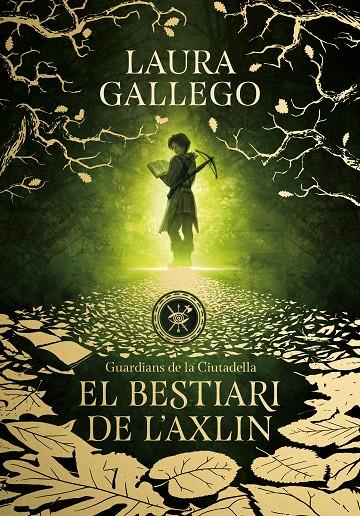 El bestiari de l'Axlin (Guardians de la Ciutadella 1) | 9788490439326 | Gallego, Laura