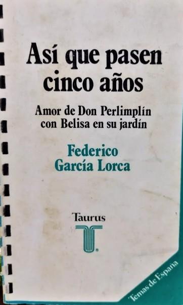 Así que pasen cinco años, Amor de Don Perlimplín con Belisa en su jardín | 45555555522222222222 | García Lorca, Federico