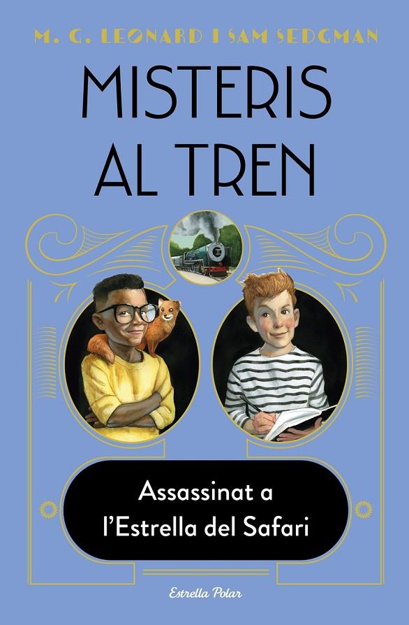 Misteris al tren 3. Assassinat a l Estrella del Safari | 9788413892085 | Leonard, M.G.