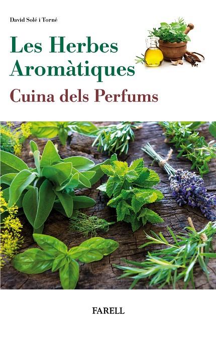 Les Herbes Aromatiques. Cuina dels Perfums | 9788417116354 | Sole Torne, David