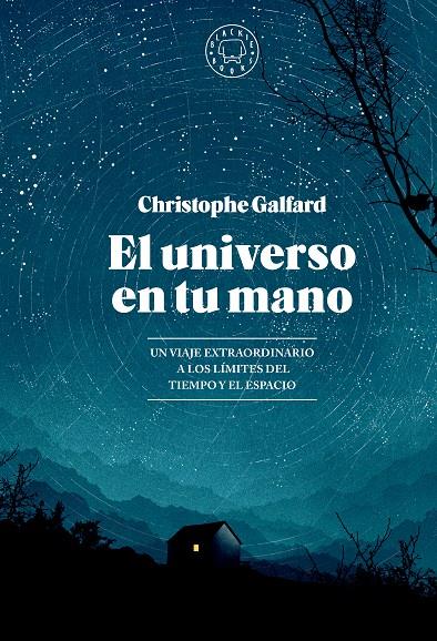 El universo en tu mano. EDICIÓN AMPLIADA. | 9788419654403 | Galfard, Christophe