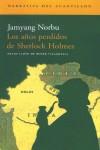 Los años perdidos de Sherlock Holmes | 9788495359964 | Norbu, Jamyang