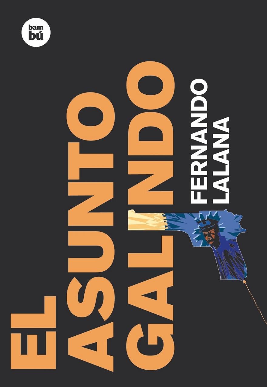 El asunto Galindo | 9788483430385 | Lalana Josa, Fernando