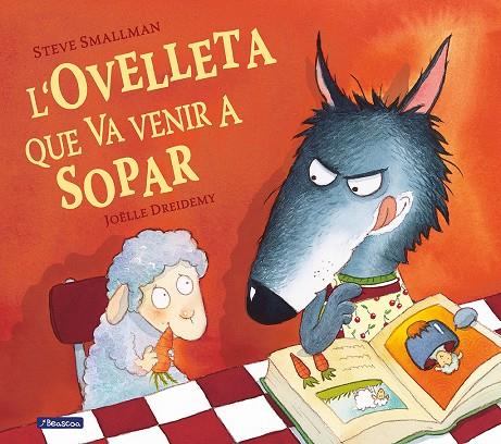 L'ovelleta que va venir a sopar | 9788448824556 | SMALLMAN, STEVE/DREIDEMY, JOELLE