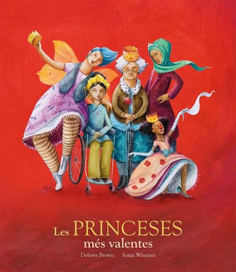 LES PRINCESES MÉS VALENTES | 9788417123406 | Brown, Dolores;Wimmer, Sonja