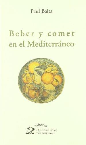 Beber y comer en el Mediterráneo | 9788496327436 | Balta, Paul