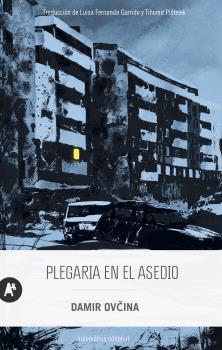 Plegaria en el asedio | 9788415509707 | OVCINA, DAMIR