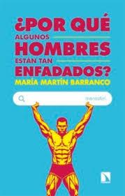 ¿Por qué algunos hombres están tan enfadados? | 9788410674981 | Martín Barranco, María