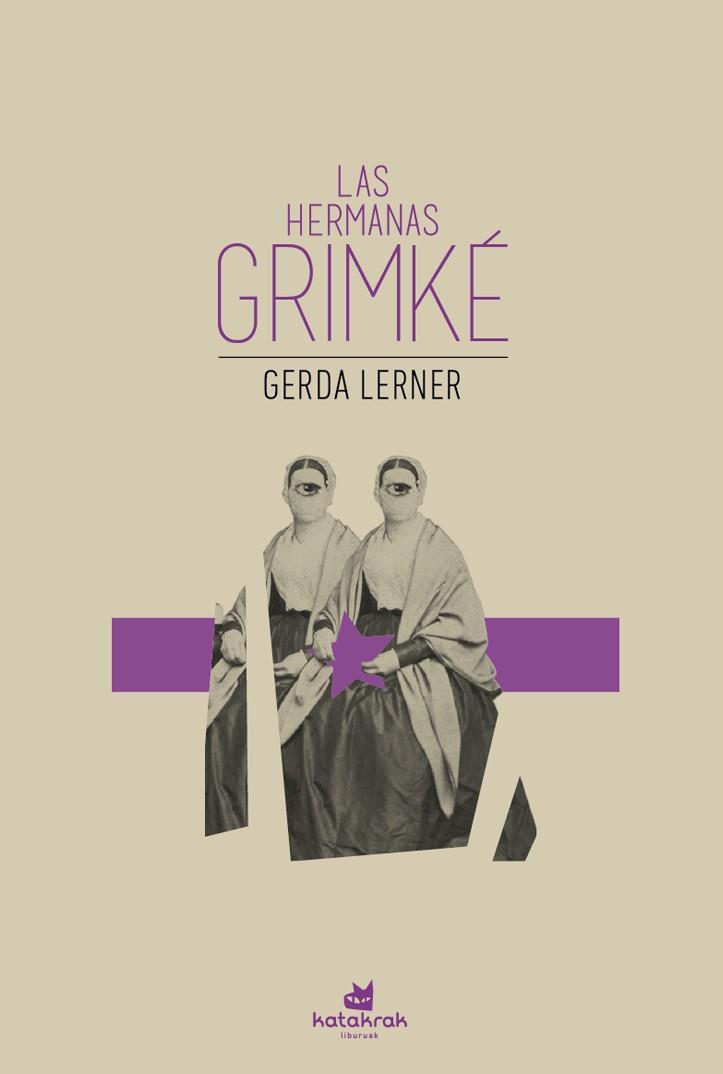 Las hermanas Grimké | 9788416946709 | Lerner, Gerda