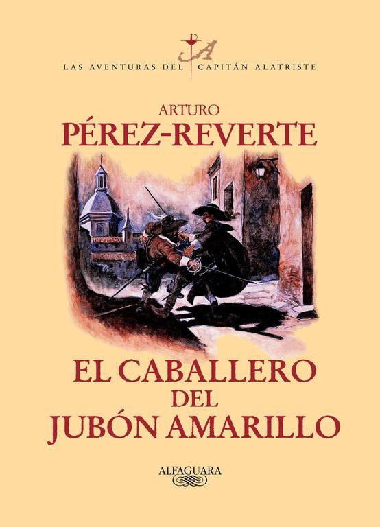 El caballero del jubón amarillo (Las aventuras del capitán Alatriste 5) | 9788420400211 | Pérez-Reverte, Arturo