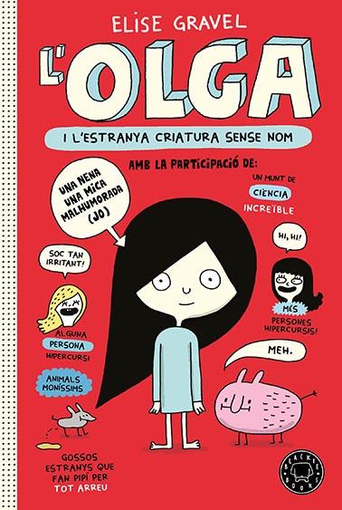 Olga i l'estranya criatura sense nom | 9788418733123 | Elise Gravel