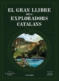 El gran llibre dels exploradors catalans | 9788418022739 | PRATS,JOAN DE DEU