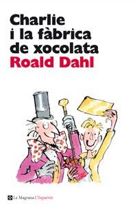 Charlie i la fàbrica de xocolata | 9788482649047 | Dahl, Roald