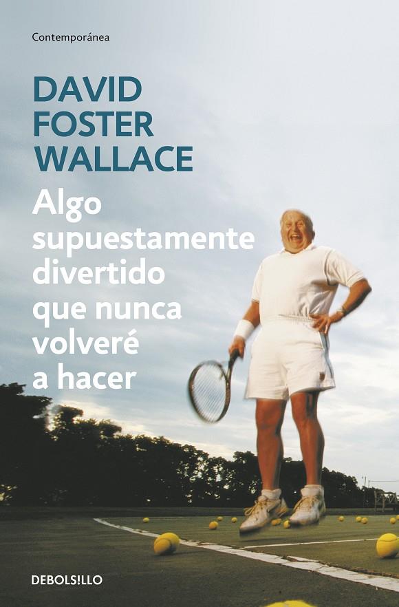 ALGO SUPUESTAMENTE DIVERTIDO | 9788499083568 | WALLACE,DAVID FOSTER