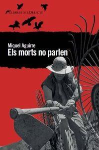 Els morts no parlen | 9788494106491 | Aguirre Miquel