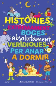 Històries extremament boges i absolutament verídiques per anar a dormir | 9791387881993 | , Michael Rosen