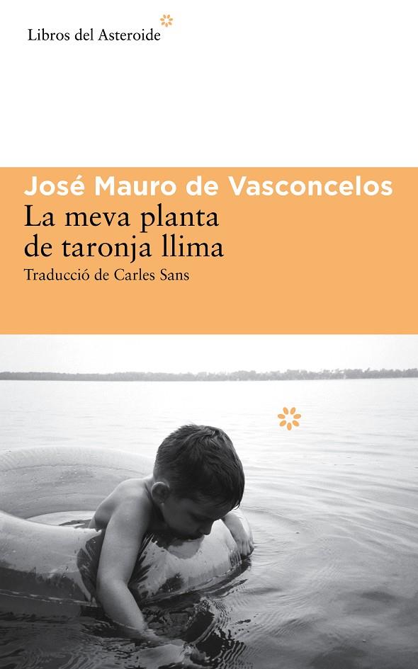 La meva planta de taronja llima | 9788416213009 | de Vasconcelos, José Mauro / de Vasconcelos, José Mauro