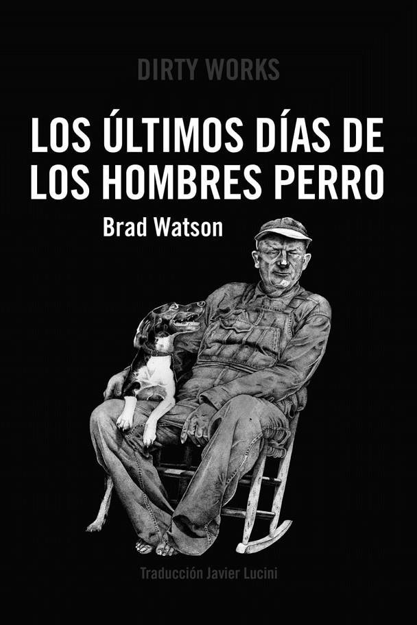 LOS ÚLTIMOS DÍAS DE LOS HOMBRES PERRO | 9788419288363 | Watson, Brad