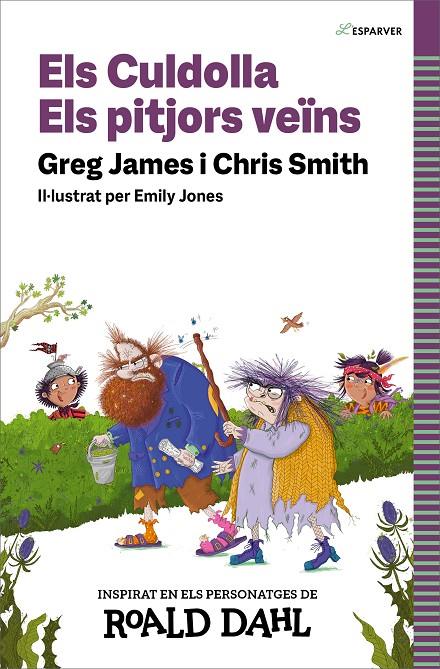 Els Culdolla. Els pitjors veïns | 9788419688583 | Smith, Chris / James, Greg / Dahl, Roald