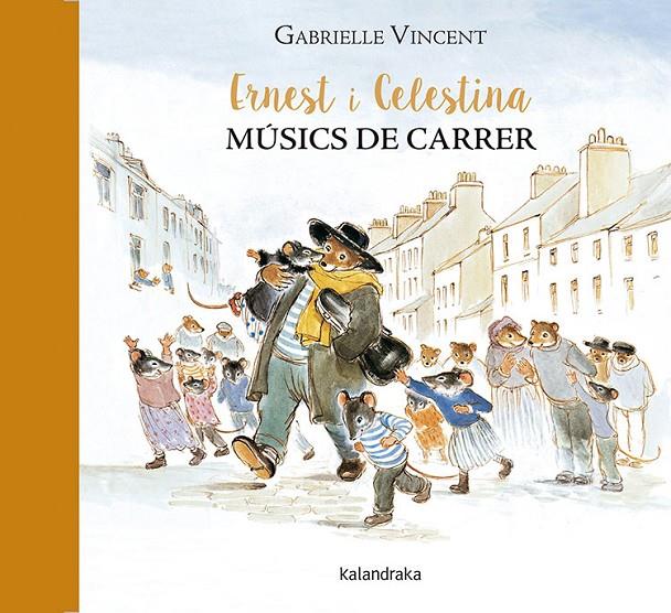 Ernest i Celestina, músics de carrer | 9788416804115 | Vincent, Gabrielle