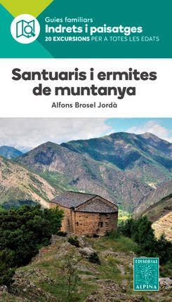 SANTUARIS DE MUNTANYA -ALPINA | 9788480908122 | BROSEL I JORDA, ALFONS