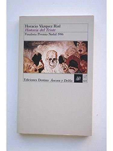HISTORIA DEL TRISTE | 9788423315398 | VAZQUEZ RIAL, HORACIO