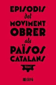 Episodis del moviment obrer als països catalans volum II | 9788494720154 | Celeiro et al