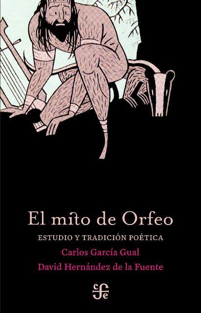 El mito de Orfeo | 9788437507187 | García Gual, Carlos / Hernández de la Fuente, David