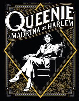 QUEENIE. LA MADRINA DEL HARLEM | 9788467958805 | ELIZABETH COLOMBA / AURELIE LEVY